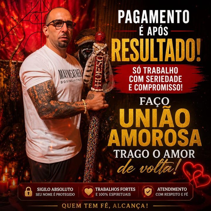 Anúncio do Pai de Santo: pagamento é após resultado, faço união amorosa